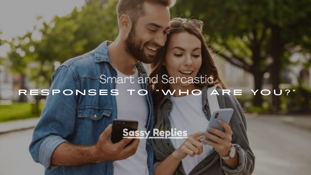 Responses to “Who Are You?”