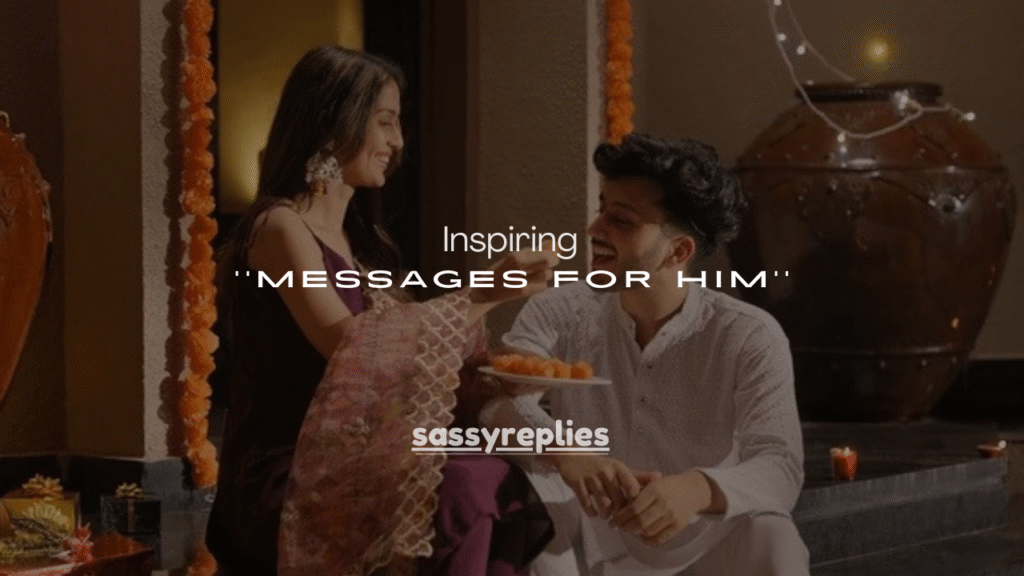 120+ Inspiring Messages for Him (Love, Strength & Motivation)