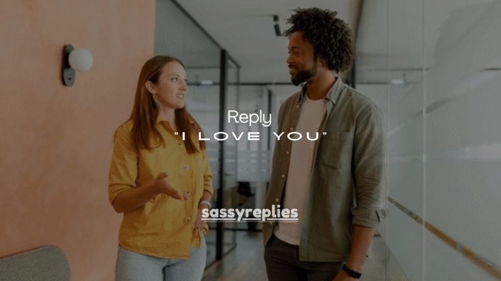 120+ Best Ways to Reply to “I Love You” in Every Situation