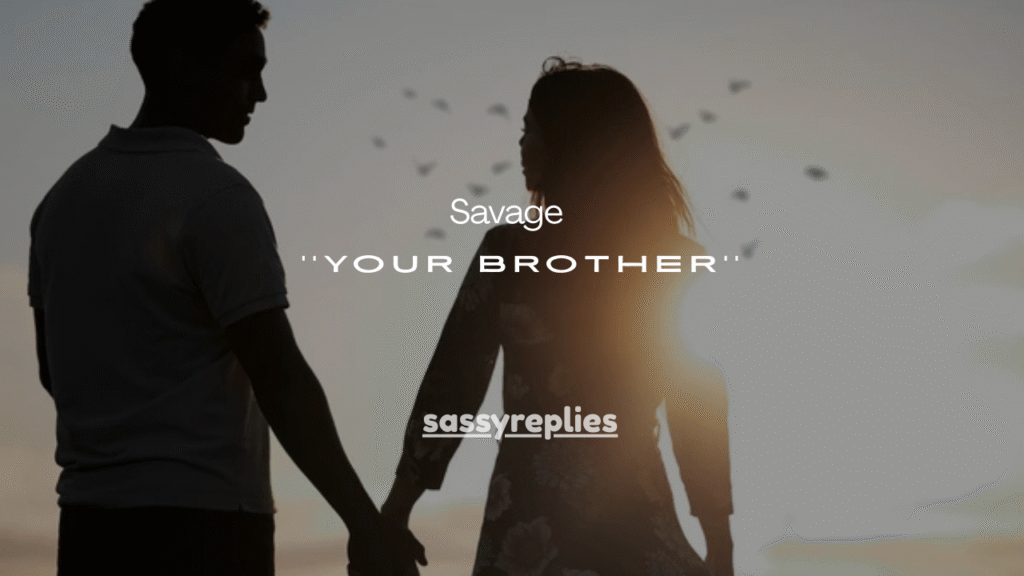 200+ Savage Roasts for Your Brother
