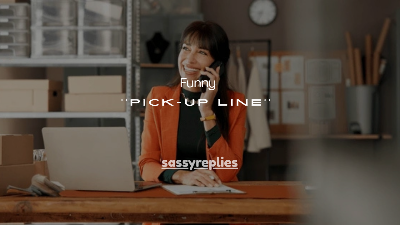 100+ Funny Pick-Up Line Comebacks That Instantly Win the Conversation