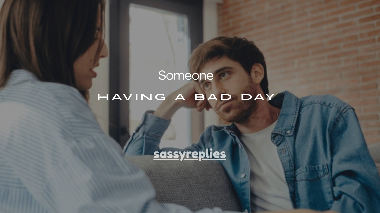 101+ Things to Say to Someone Having a Bad Day