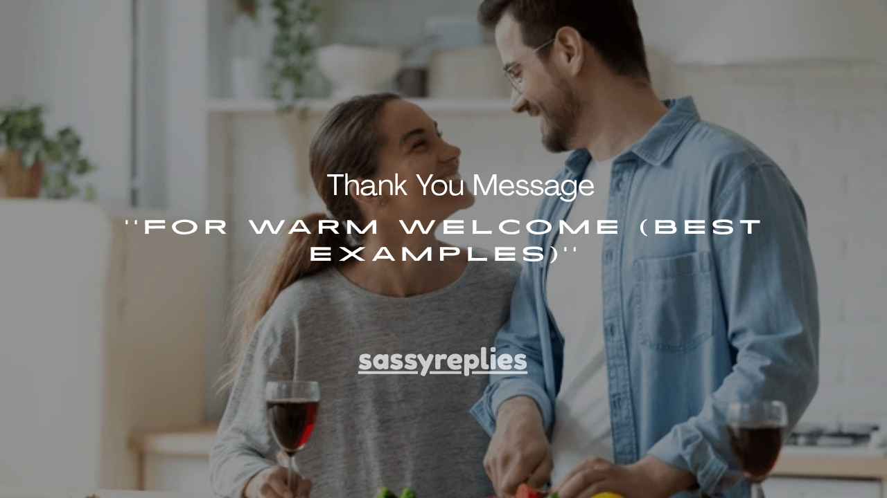 120+Thank You Message for Warm Welcome (Best Examples)