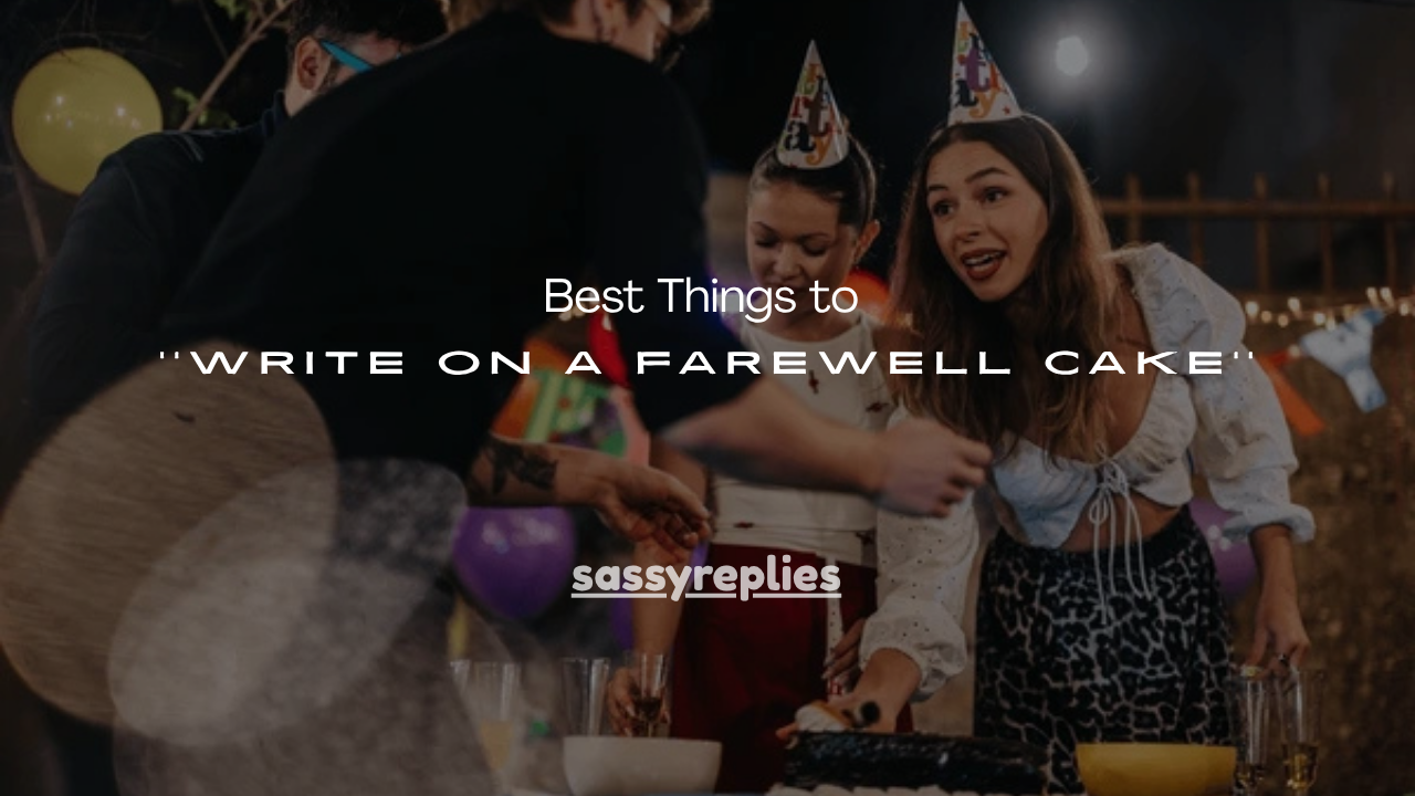 100+ Best Things to Write on a Farewell Cake