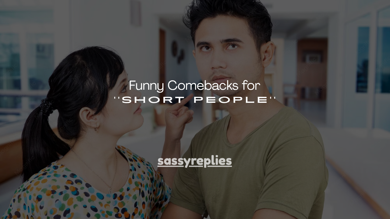 180+ Funny Comebacks for Short People