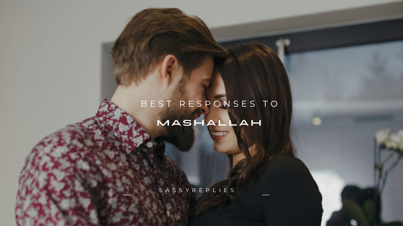 200+ Best Responses to "Mashallah"